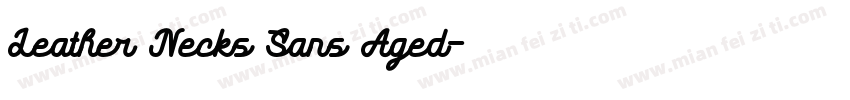 Leather Necks Sans Aged字体转换